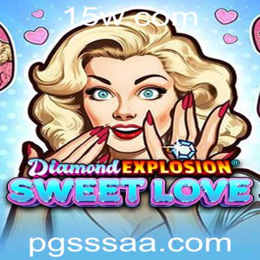 Descubra o Mundo de DiamondExplosionSweetLove: Um Jogo Empolgante para Todas as Idades